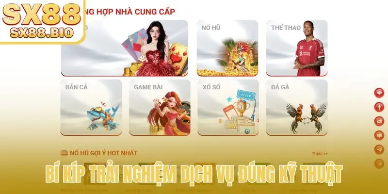 Bí kíp trải nghiệm dịch vụ đúng kỹ thuật