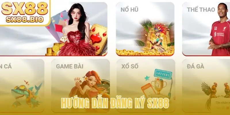 Hướng dẫn đăng ký SX88 chỉ 3 bước cực nhanh