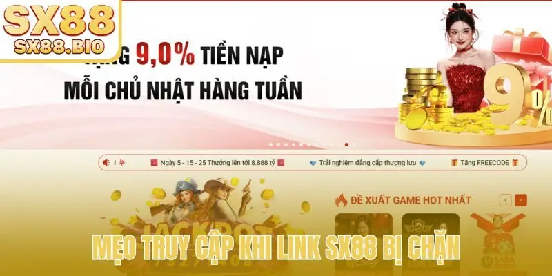 Mẹo truy cập khi link SX88 bị chặn